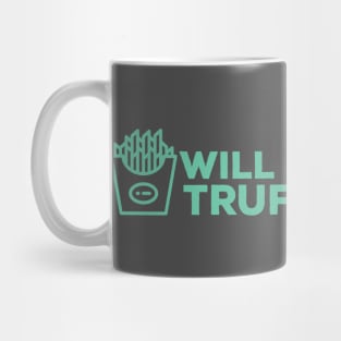 Will Work for Truffle Fries Mug